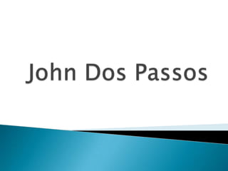 John Dos Passos 