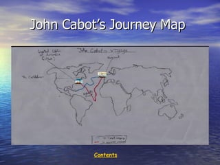 John Cabot’s Journey Map Contents 