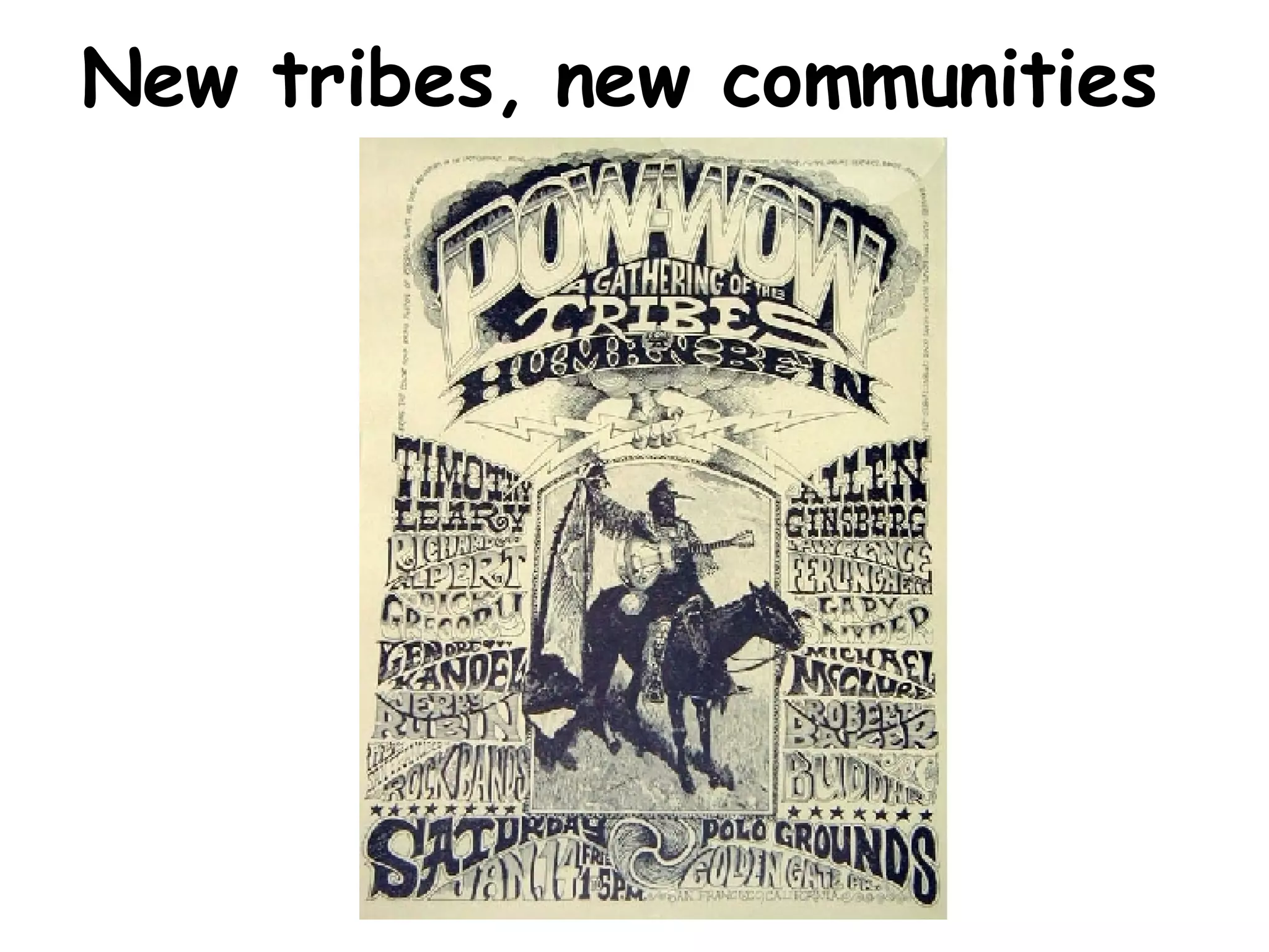New tribes, new communities