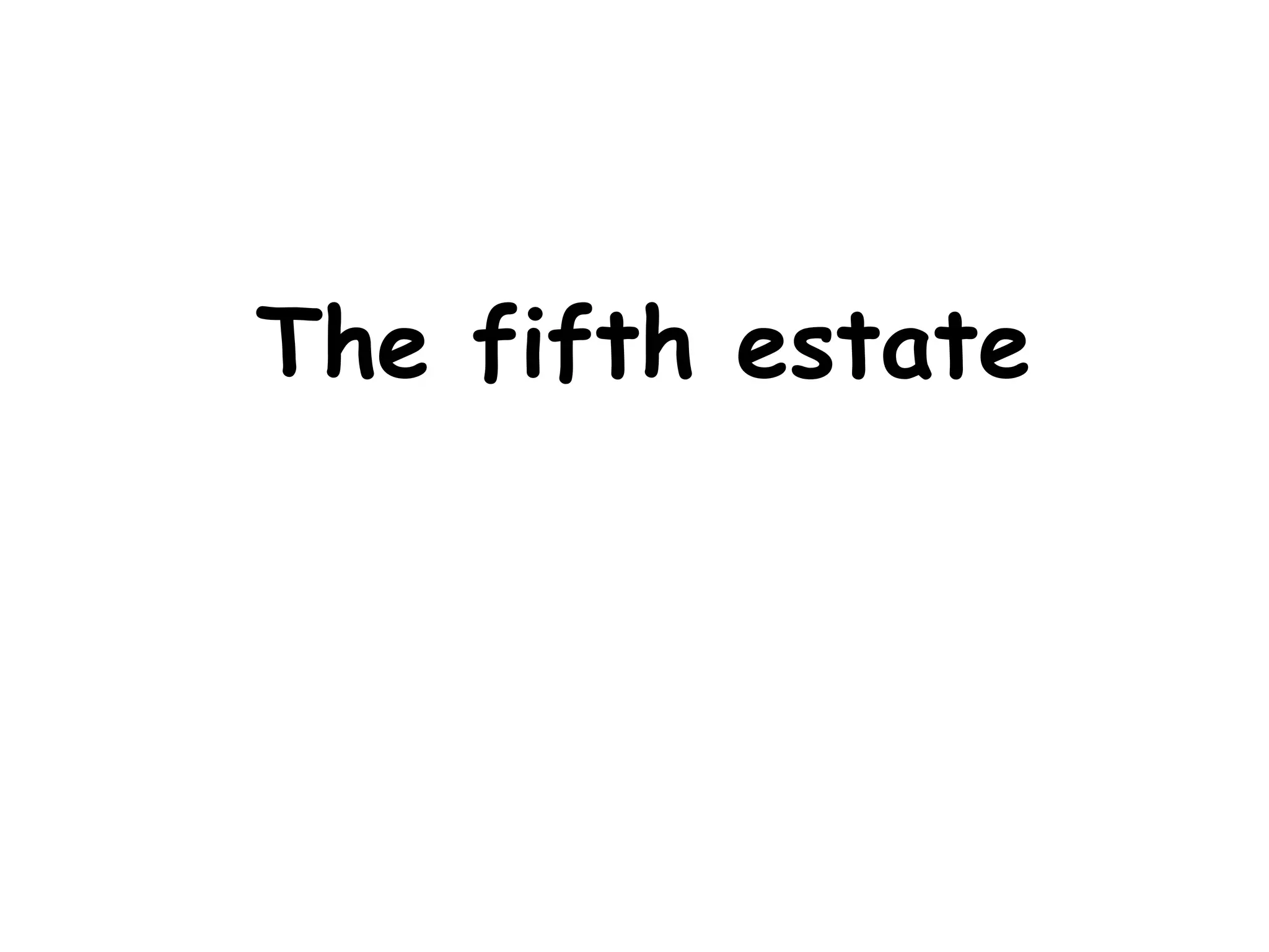 The fifth estate