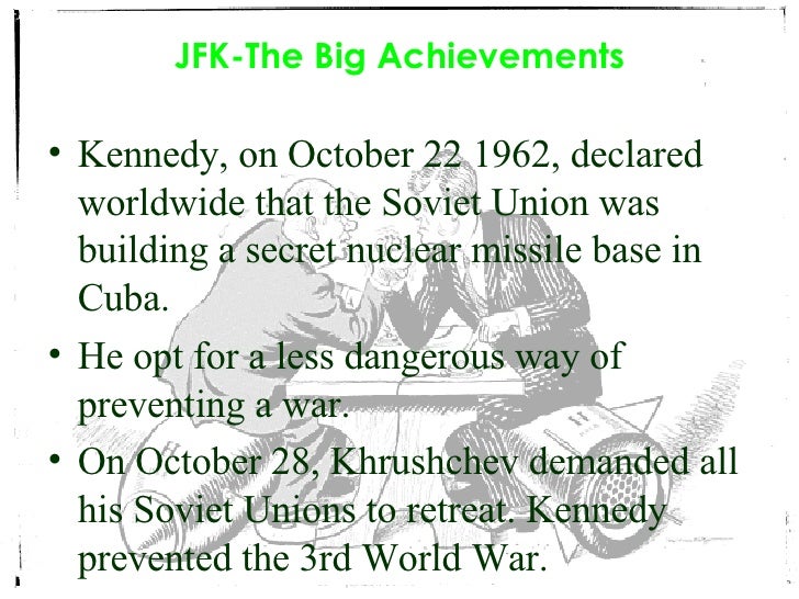 the key decisions john kennedy made on the crisis of october 1962 The cuban missile crisis at 50: october 22, 1962 nikita sergeevich khrushchev and john fitzgerald kennedy made all the critical decisions: the decisions that led to the crisis, the decisions that shaped the crisis. the key decisions john kennedy made on the crisis of october 1962 The cuban missile crisis at 50: october 22, 1962 nikita sergeevich khrushchev and john fitzgerald kennedy made all the critical decisions: the decisions that led to the crisis, the decisions that shaped the crisis.