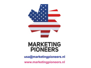 usa@marketingpioneers.nl
www.marketingpioneers.nl
 