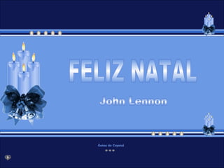 FELIZ NATAL John Lennon Gotas de Crystal 