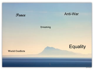 Peace Equality Anti-War World Conflicts Dreaming 