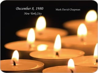 Mark David Chapman New York City December 8, 1980 
