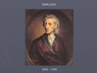 JOHN LOCK 1632  - 1704 