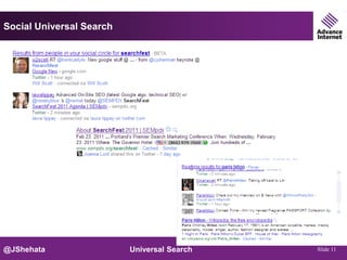 Social Universal Search




@JShehata                 Universal Search   Slide 11
 