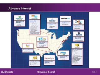 Advance Internet




@JShehata               Universal Search   Slide 3
 