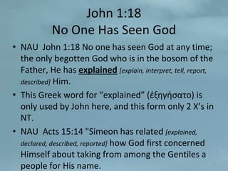 John 1;18-51, Is believing/receiving a work;? No one has seen God ...