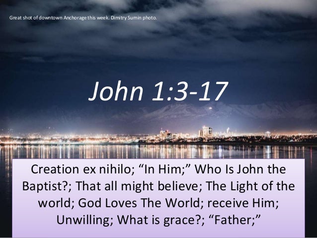 John 13 17 Creation Ex Nihilo In Him John The Baptist