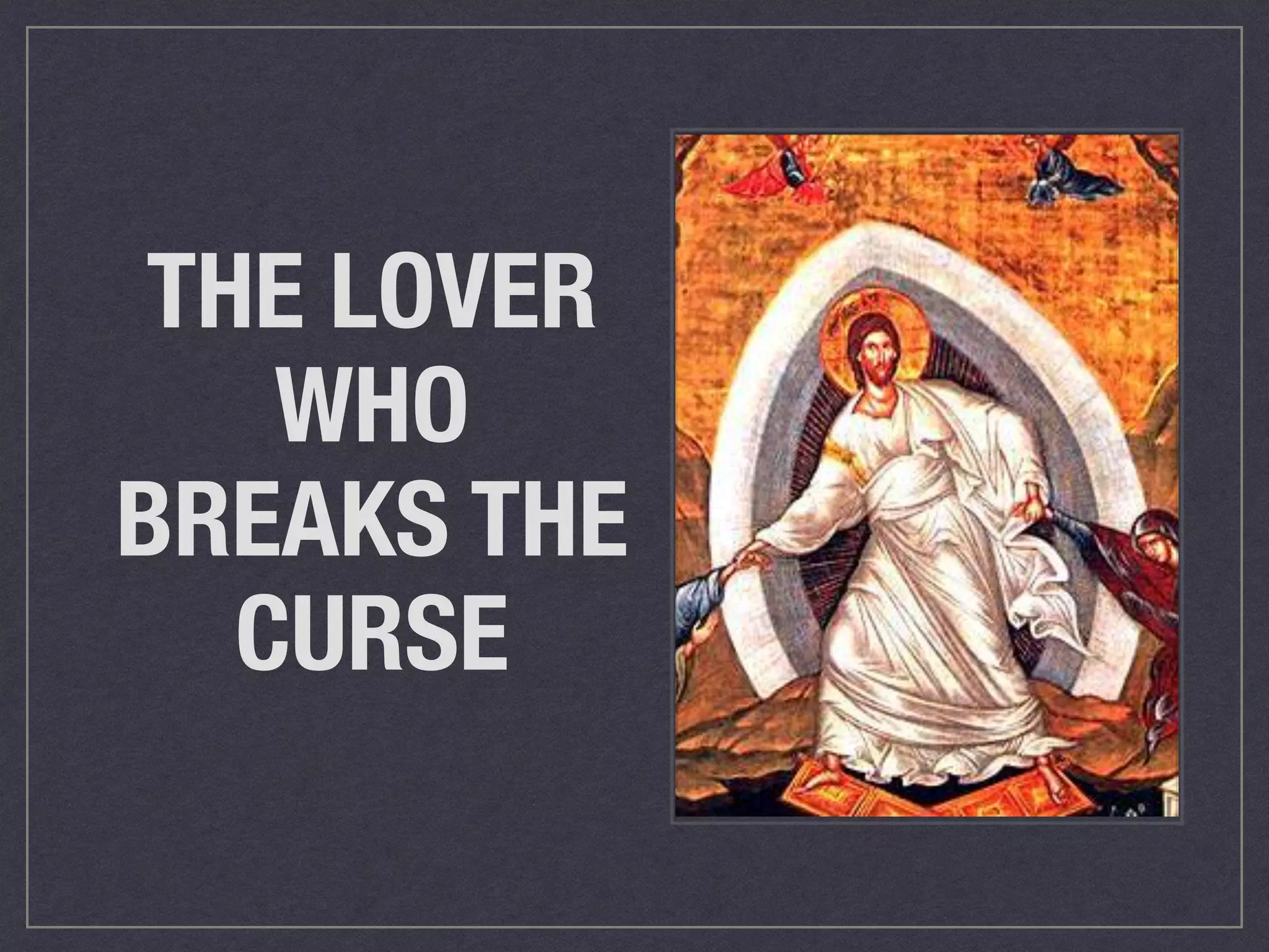 THE LOVER
WHO
BREAKS THE
CURSE
