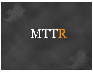 MTTR
 