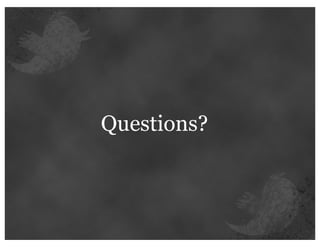 Questions?
 