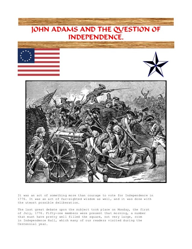 John Adams And The Question of Independence