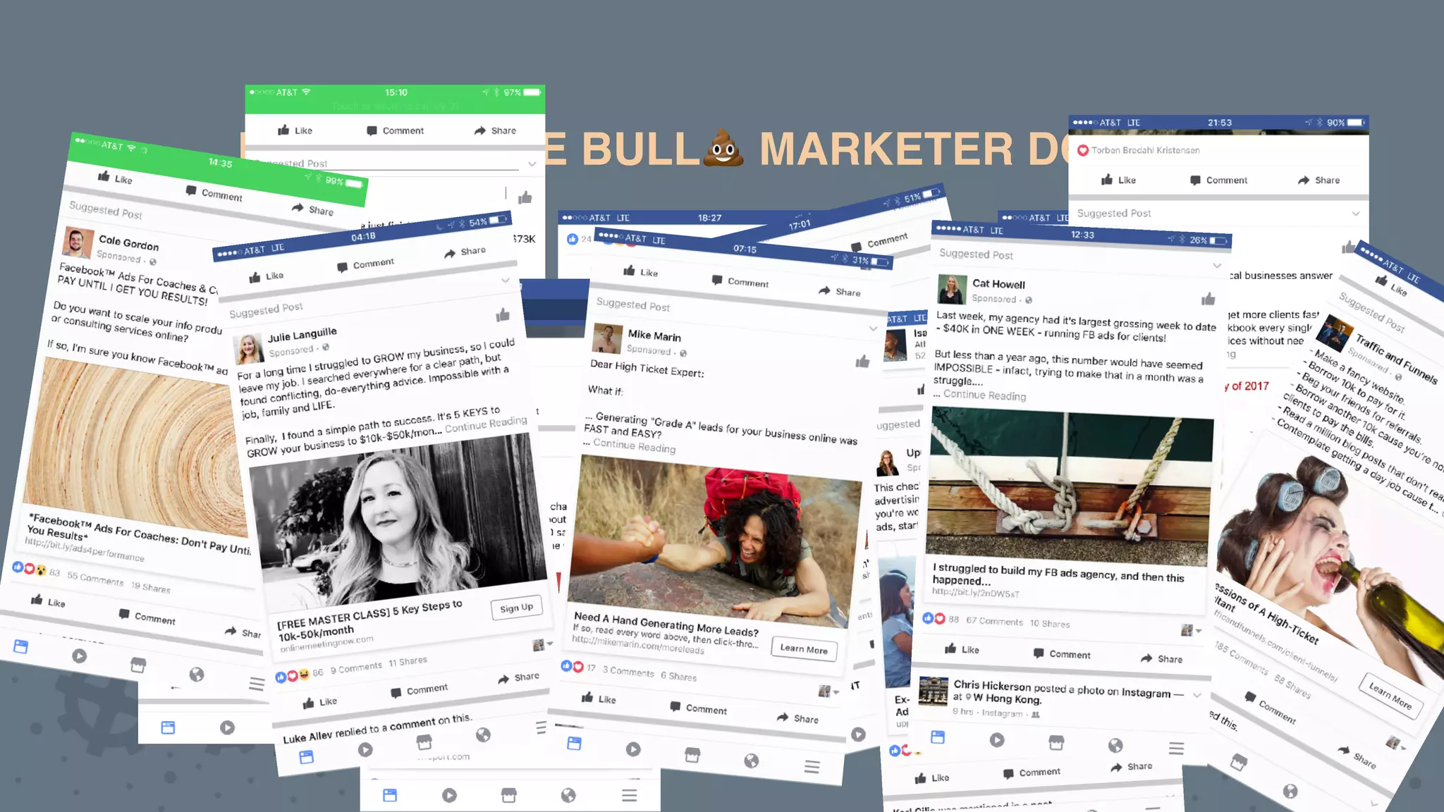EVERY SINGLE BULL# MARKETER DOES IT
 