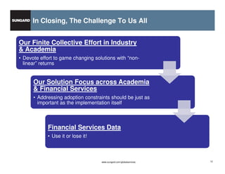 In Closing, The Challenge To Us All


   Our Finite Collective Effort in Industry
   & Academia
   • Devote effort to game...