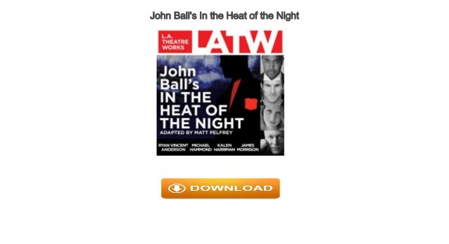 In the Heat of the Night by John Dudley Ball