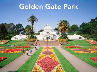 Golden Gate Park
 