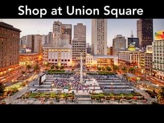 Shop at Union Square
 
