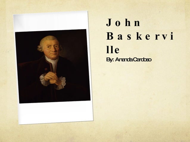John Baskerville Ppt
