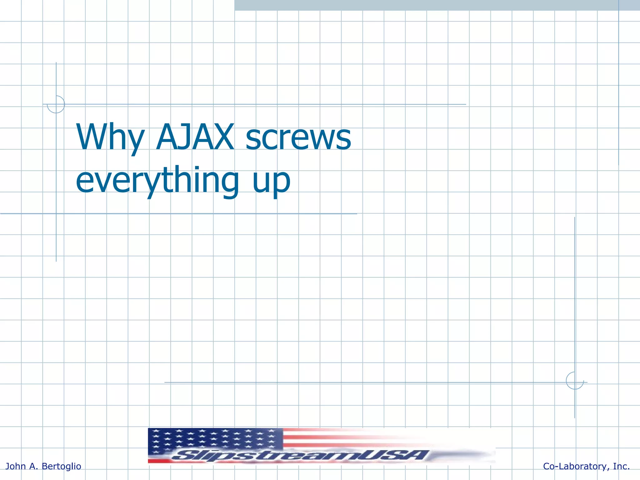 Why AJAX screws everything up 