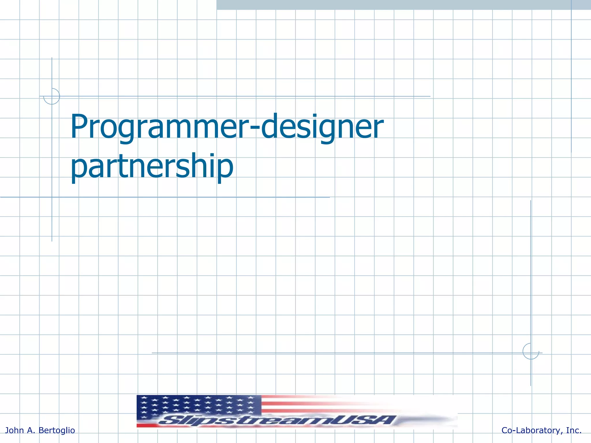 Programmer-designer partnership 