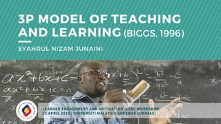 3P Model of Teaching and Learning (John Biggs, 1996)