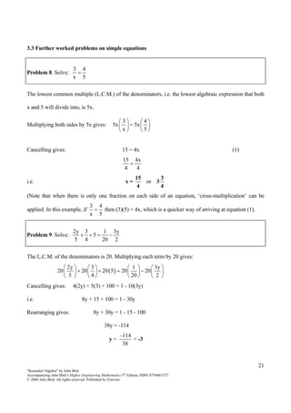 21
“Remedial Algebra” by John Bird
Accompanying John Bird’s Higher Engineering Mathematics 5th
Edition, ISBN 0750681527
© ...