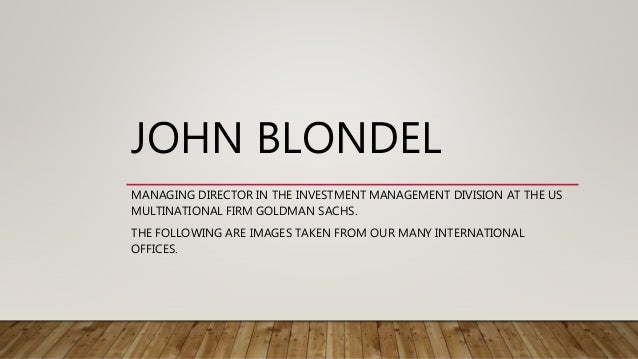 john blondel goldman sachs offices john blondel goldman sachs