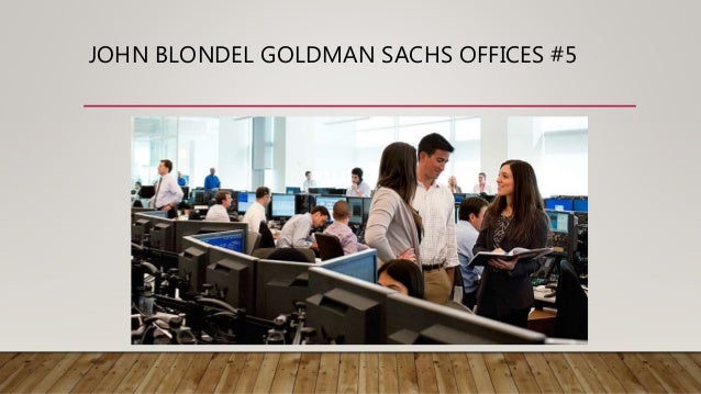 john blondel goldman sachs offices john blondel goldman sachs