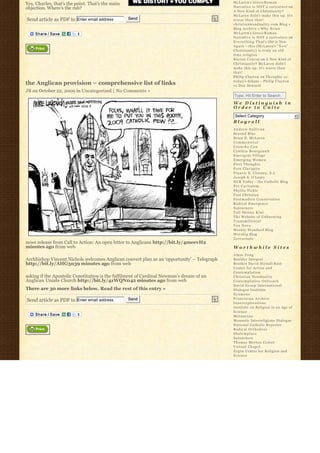 Yes, Charles, that’s the point. That’s the main                                             McLaren’s Greco-R o m a n
objection. Where’s the rub?                                                                 Narrative is NOT a caricature on
                                                                                            A New Kind of Christianity?
                                                                                            McLaren didn’t make this up. It’s
Send article as PDF to Enter email address        Send                                      worse than that!
                                                                                            christiannonduality.com Blog » 
                                                                                            Blog Archive » W h y B r i a n
                                                                                            McLaren’s Greco-R o m a n
                                                                                            Narrative is NOT a caricature on
                                                                                            E v e r y t h i n g T h a t’s Old is New
                                                                                            A g a i n – this (McLaren’s “ N e w”  
                                                                                            Christianity) is truly an old
                                                                                            time religion
                                                                                            K i e r a n C o n r o y on A New Kind of
                                                                                            Christianity? McLaren didn’t
                                                                                            make this up. It’s worse than
                                                                                            that!
                                                                                            Philip Clayton on Thoughts re:
                                                                                            t o d a y’s debate – Philip Clayton
the Anglican provision – comprehensive list of links                                        vs Dan Dennett
JB on October 22, 2009 in Uncategorized | No Comments »
                                                                                            Type, Hit Enter to Search
                                                                                            We Distinguish in
                                                                                            Order to Unite
                                                                                             Select Category                           6
                                                                                            Blogroll
                                                                                            Andrew Sullivan
                                                                                            Beyond Blue
                                                                                            Brian D. McLaren
                                                                                            Commonweal
                                                                                            Crunchy Con
                                                                                            Cynthia Bourgeault
                                                                                            Emergent Village
                                                                                            Emerging Women
                                                                                            First Thoughts
                                                                                            Fors Clavigera
                                                                                            Francis X. Clooney, S.J.
                                                                                            Joseph S. O'Leary
                                                                                            NCR Today – the Catholic Blog
                                                                                            Per Caritatem
                                                                                            Phyllis Tickle
                                                                                            Post Christian
                                                                                            Postmodern Conservative
                                                                                            Radical Emergence
                                                                                            Sojourners
                                                                                            Tall Skinny Kiwi
                                                                                            The Website of Unknowing
                                                                                            Transmillenial
                                                                                            Vox Nova
                                                                                            Weekly Standard Blog
                                                                                            Worship Blog
                                                                                            Zoecarnate
news release from Call to Action: An open letter to Anglicans http://bit.ly/4meevH2
minutes ago from web                                                                        Worthwhile Sites
                                                                                            Amos Yong
Archbishop Vincent Nichols welcomes Anglican convert plan as an ‘opportunity’ – Telegraph   Boulder Integral
http://bit.ly/AHG3n39 minutes ago from web                                                  Brother David Steindl-Rast
                                                                                            Center for Action and
                                                                                            Contemplation
asking if the Apostolic Constitution is the fulfilment of Cardinal Newman’s dream of an     Christian Nonduality
Anglican Uniate Church http://bit.ly/4zWQN042 minutes ago from web                          Contemplative Outreach
                                                                                            David Group International
There are 30 more links below. Read the rest of this entry »                                Dialogue Institute
                                                                                            Ecumene
                                                  Send                                      Franciscan Archive
Send article as PDF to Enter email address
                                                                                            Innerexplorations
                                                                                            Institute on Religion in an Age of
                                                                                            Science
                                                                                            Metanexus
                                                                                            Monastic Interreligious Dialogue
                                                                                            National Catholic Reporter
                                                                                            Radical Orthodoxy
                                                                                            Shalomplace
                                                                                            Sojourners
                                                                                            Thomas Merton Center
                                                                                            Virtual Chapel
                                                                                            Zygon Center for Religion and
                                                                                            Science
 