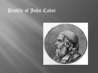 Profile of John Cabot 