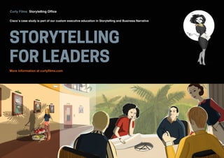 STORYTELLING
FOR LEADERS
Cisco´s case study is part of our custom executive education in Storytelling and Business Narrati...