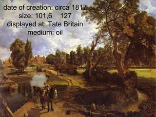 date of creation: circa 1817
size: 101,6 127
displayed at: Tate Britain
medium: oil