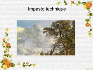Impasto technique