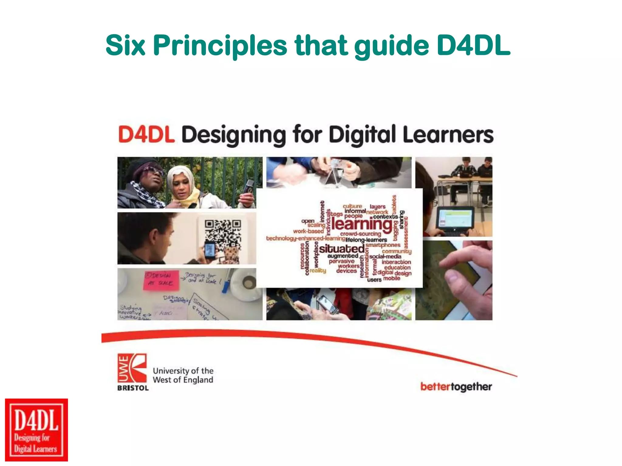 Six Principles that guide D4DL
 