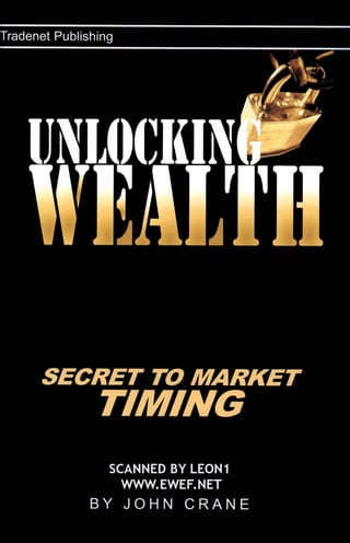 John crane,  unlocking wealth, secret to market timing