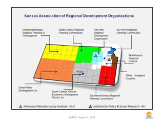 Kansas Development Map Kansas Association of Regional Development Organizations: Advancing the ...