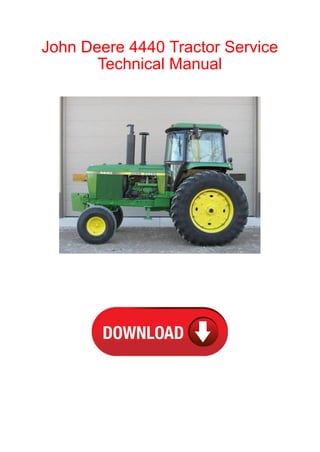 John Deere 4440 Tractor Service
Technical Manual
 