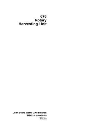 John Deere 676 Rotary Harvesting Unit Service Repair Manual.