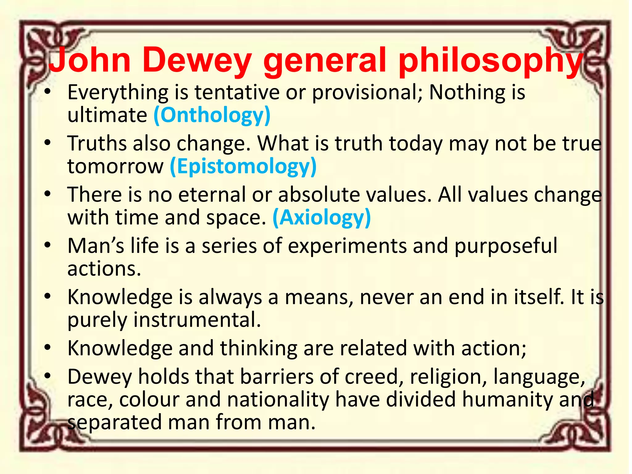 John dewey (1859 1952) Educational Thoughts and Contribution PPTX