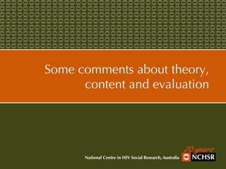Some comments about theory, content and evaluation 