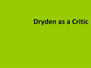 Dryden as a Critic 