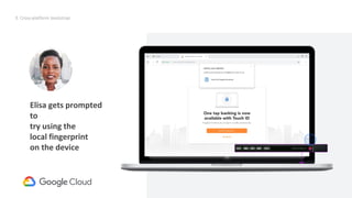 48
Request
credentialId
(internal)
Request (Alternative)
{empty credentialId}
Will result in prompt to insert removable SK
Elisa gets prompted
to
try using the
local fingerprint
on the device
3. Cross-platform bootstrap
 
