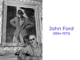 John Ford
(1894-1973)
 
