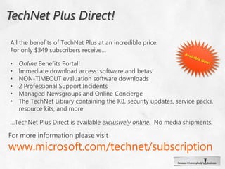 What Is TechNet?Put the right answers at your fingertipsTechNet is the comprehensive collection of resources to help IT implementers plan, deploy, and manage Microsoft products successfullyMonthly updates delivered online, or on DVD or CD