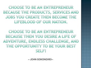 -- JOHN GOKONGWEI-- 