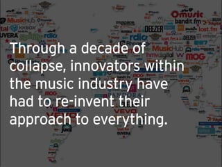 And the re-invention in the music
industry illuminates new ways of
looking at three fundamental
questions that can help an...