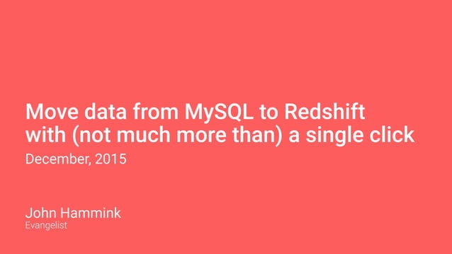 Treasure Data From MySQL to Redshift | PPT