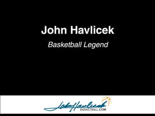 John Havlicek, Celtics Legend